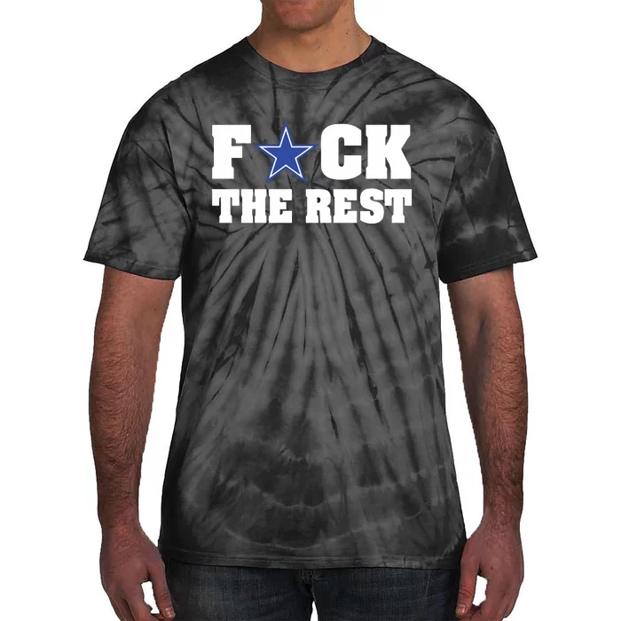 Will M Wearing Fuck The Rest Dallas Cowboy Tie-Dye T-Shirt