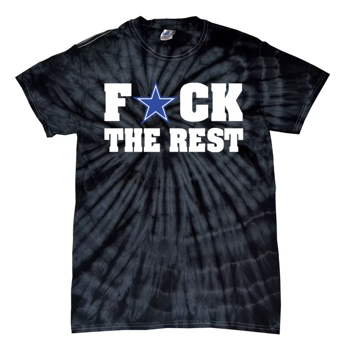 Will M Wearing Fuck The Rest Dallas Cowboy Tie-Dye T-Shirt