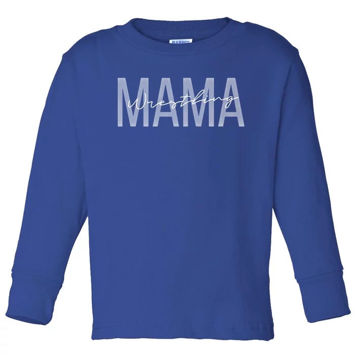 Wrestling Mama Wrestling Mom Funny Wrestling Gift Toddler Long Sleeve Shirt