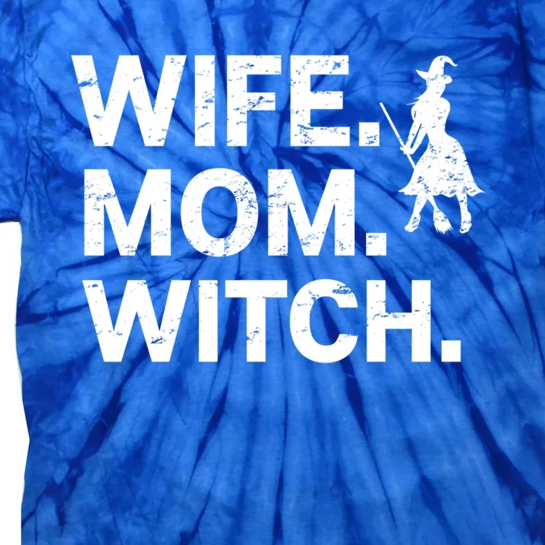 Wife Mom Witch Meaningful Gift Tie-Dye T-Shirt