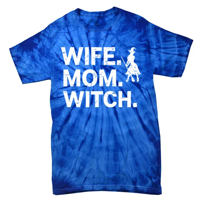 Wife Mom Witch Meaningful Gift Tie-Dye T-Shirt