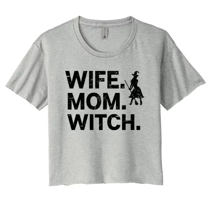 Wife Mom Witch Meaningful Gift Women's Crop Top Tee