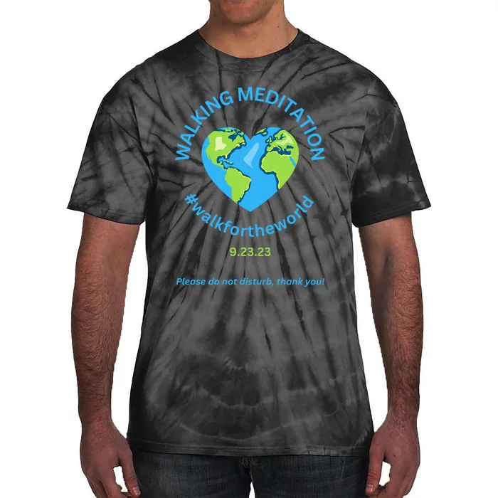 Walking Meditation World Meditation In Progress Walking Me Tie-Dye T-Shirt