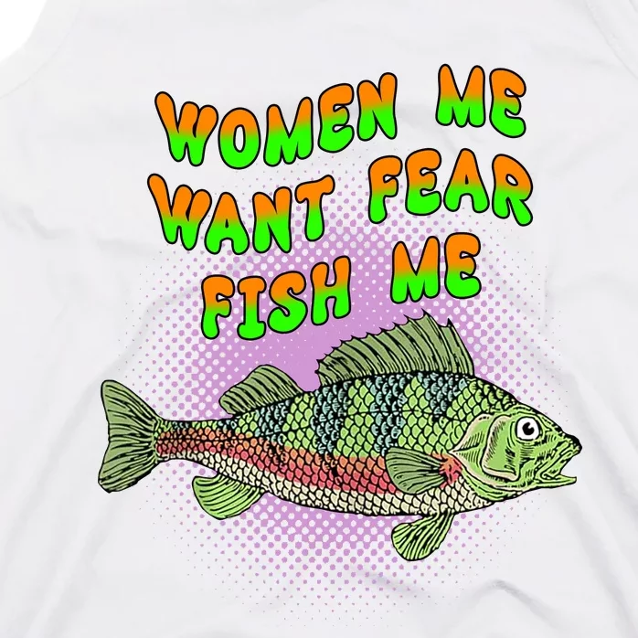 Women Me Want Fear Fish Me Tank Top