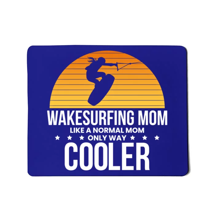 Wakesurf Mom Wakeboard Wakeboarding Wakeboarder Surfing Funny Gift Mousepad