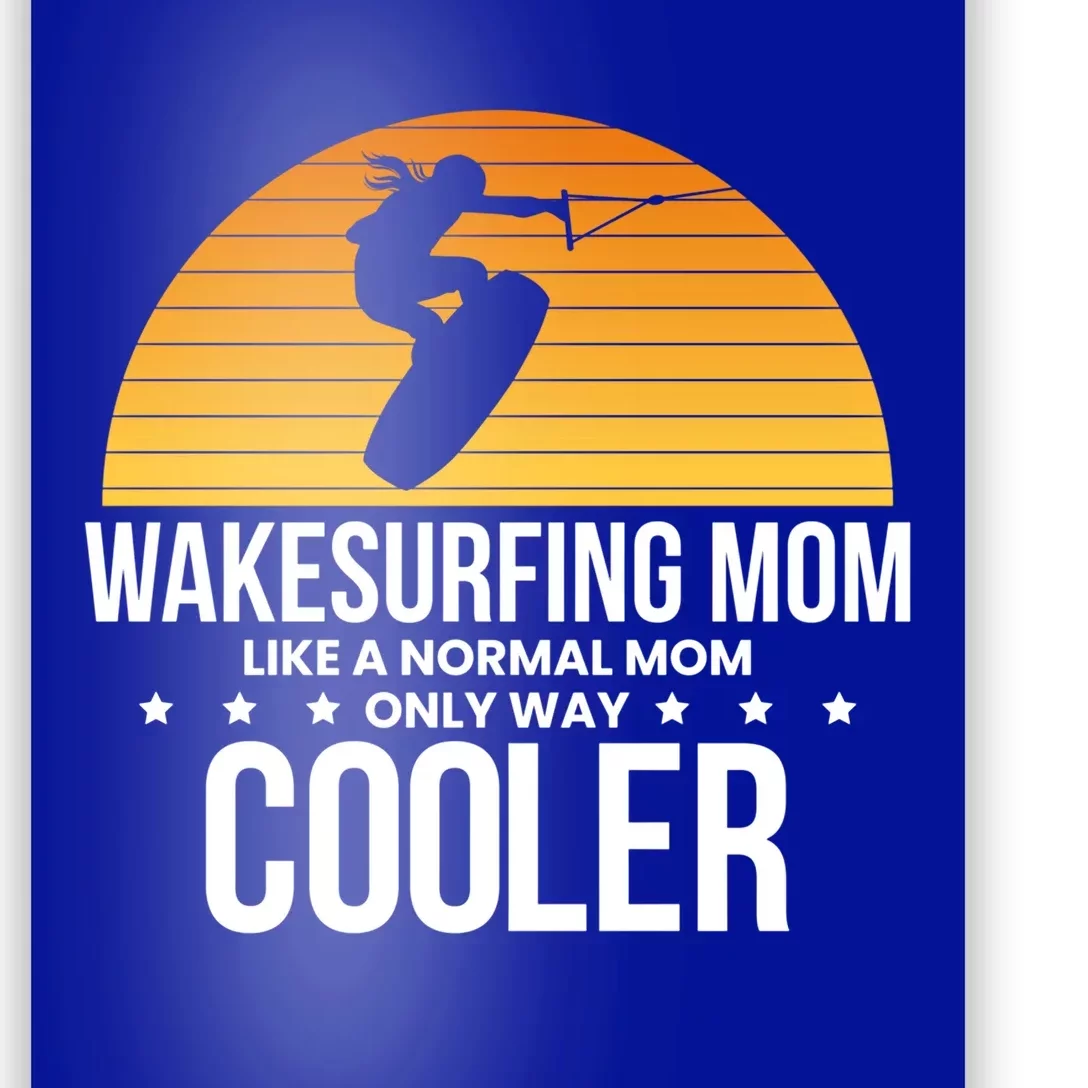 Wakesurf Mom Wakeboard Wakeboarding Wakeboarder Surfing Funny Gift Poster