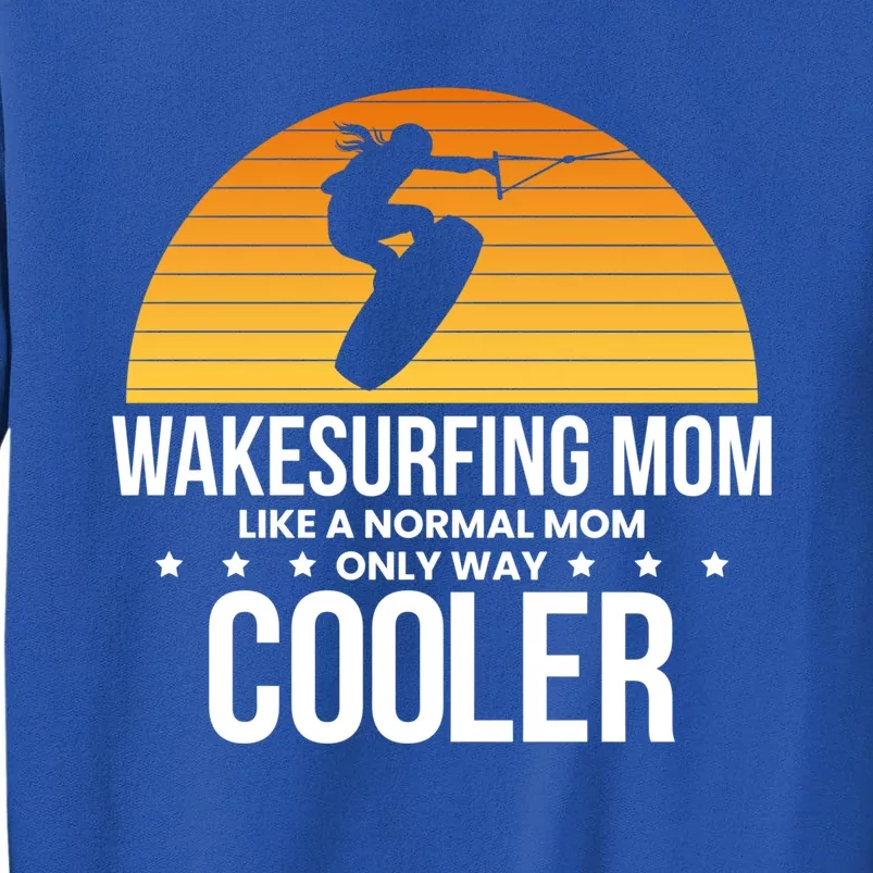 Wakesurf Mom Wakeboard Wakeboarding Wakeboarder Surfing Gift Sweatshirt