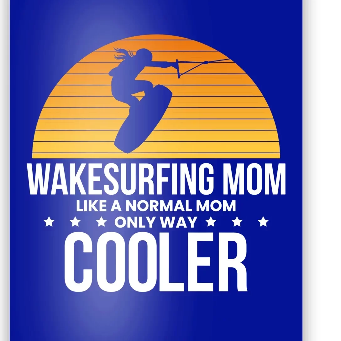 Wakesurf Mom Wakeboard Wakeboarding Wakeboarder Surfing Gift Poster