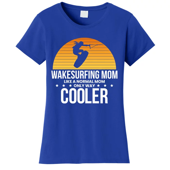 Wakesurf Mom Wakeboard Wakeboarding Wakeboarder Surfing Gift Women's T-Shirt