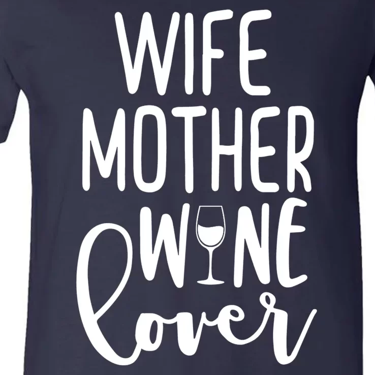 Wife Mother Wine Lover V-Neck T-Shirt