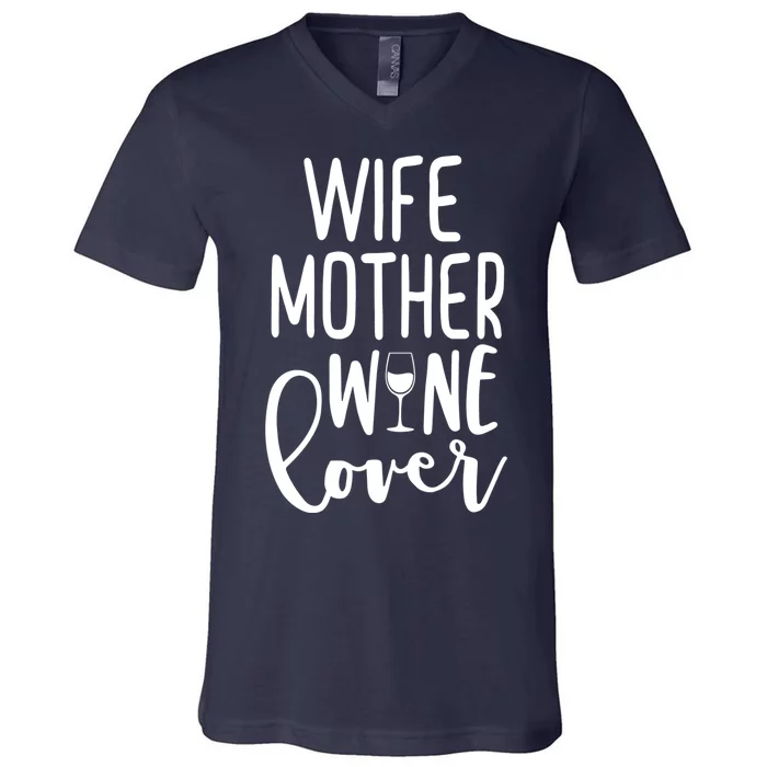 Wife Mother Wine Lover V-Neck T-Shirt