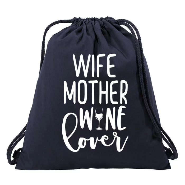 Wife Mother Wine Lover Drawstring Bag