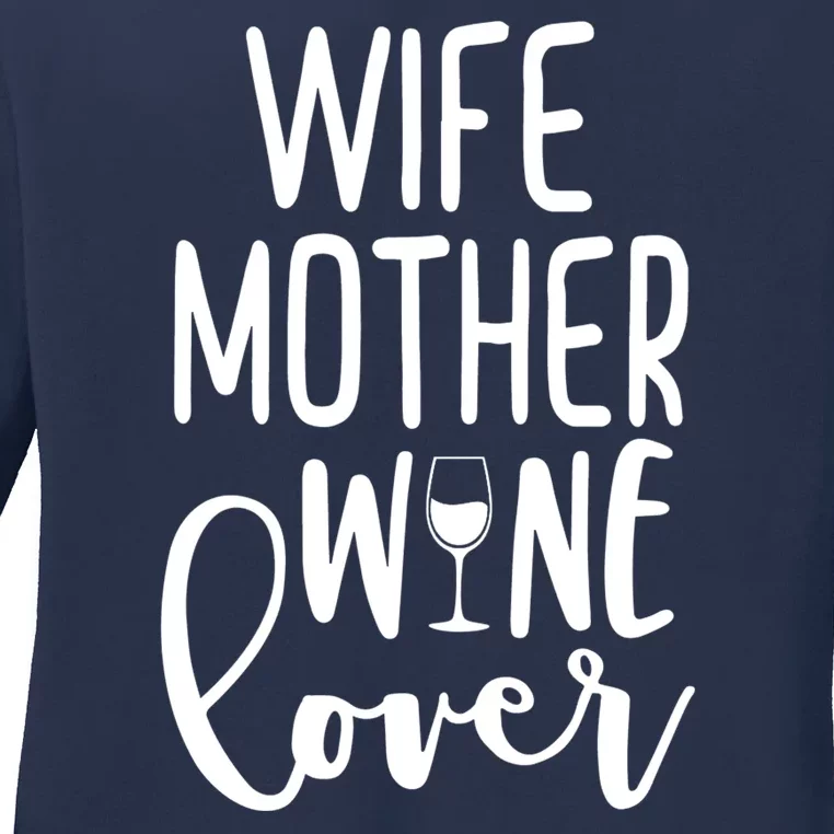 Wife Mother Wine Lover Ladies Long Sleeve Shirt