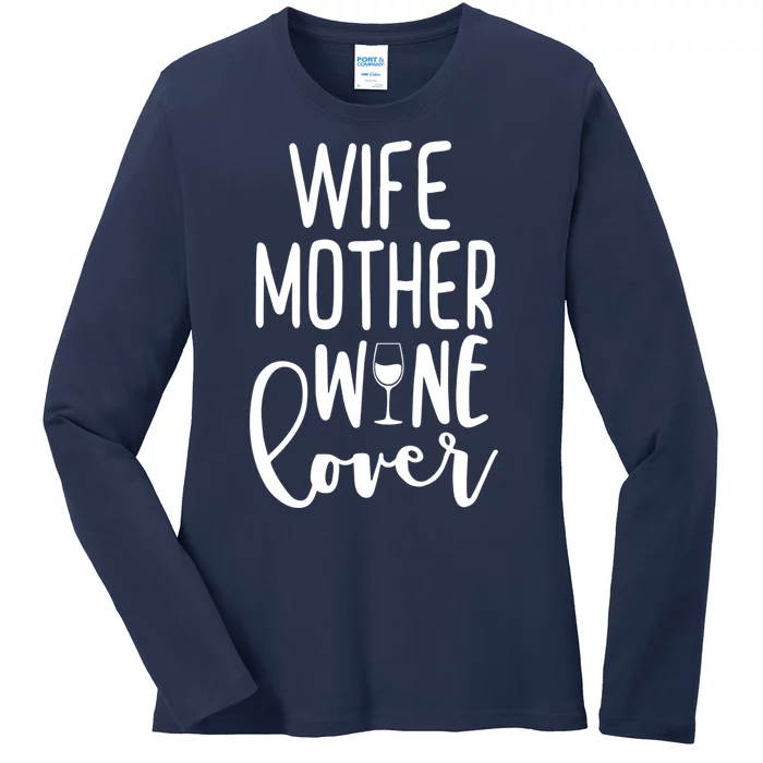 Wife Mother Wine Lover Ladies Long Sleeve Shirt