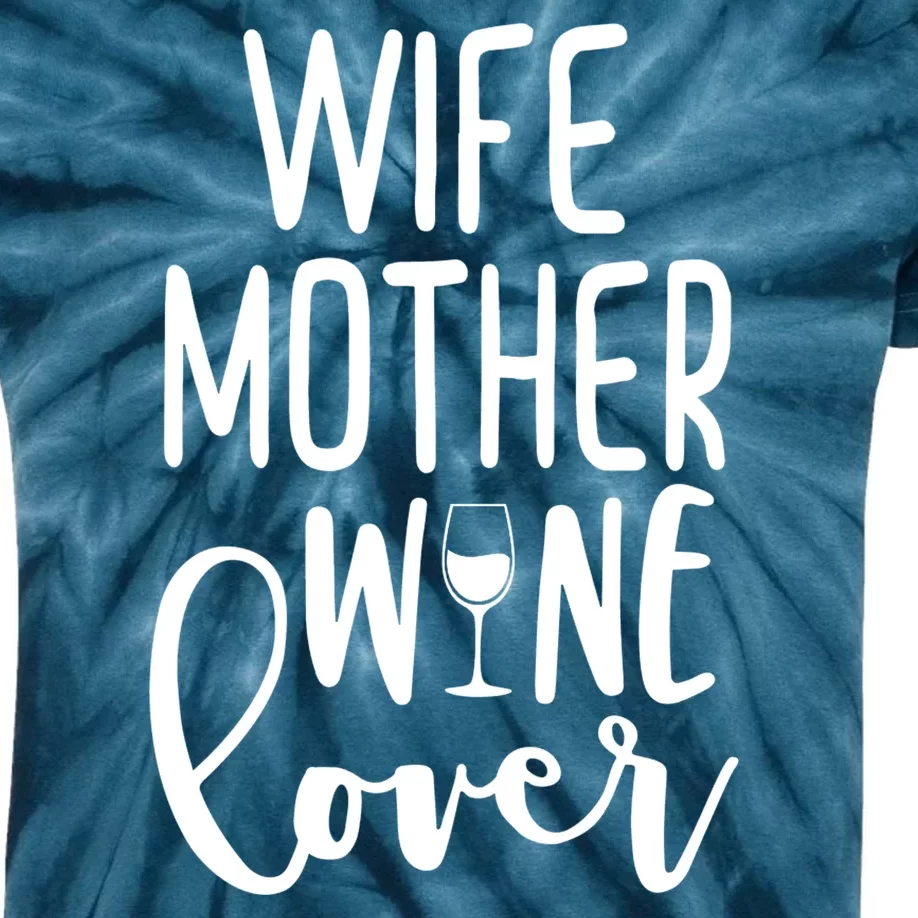 Wife Mother Wine Lover Kids Tie-Dye T-Shirt