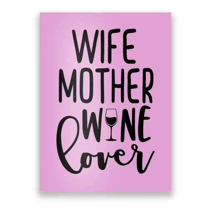 Wife Mother Wine Lover Poster