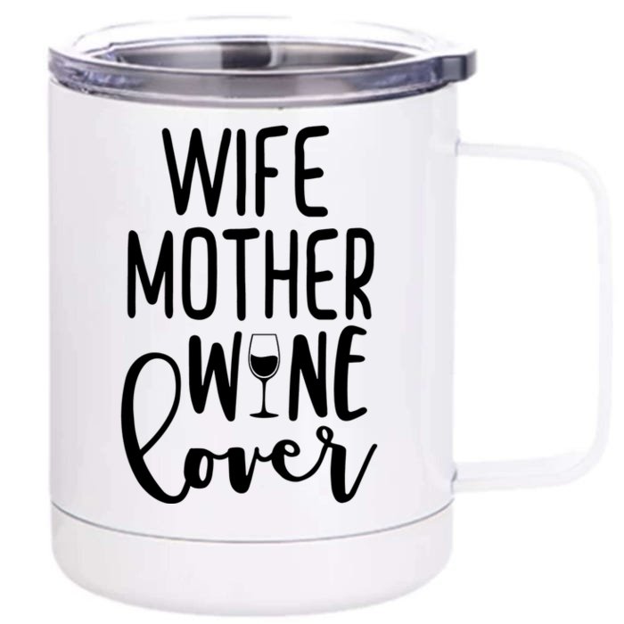 Wife Mother Wine Lover Front & Back 12oz Stainless Steel Tumbler Cup