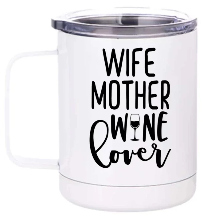 Wife Mother Wine Lover Front & Back 12oz Stainless Steel Tumbler Cup