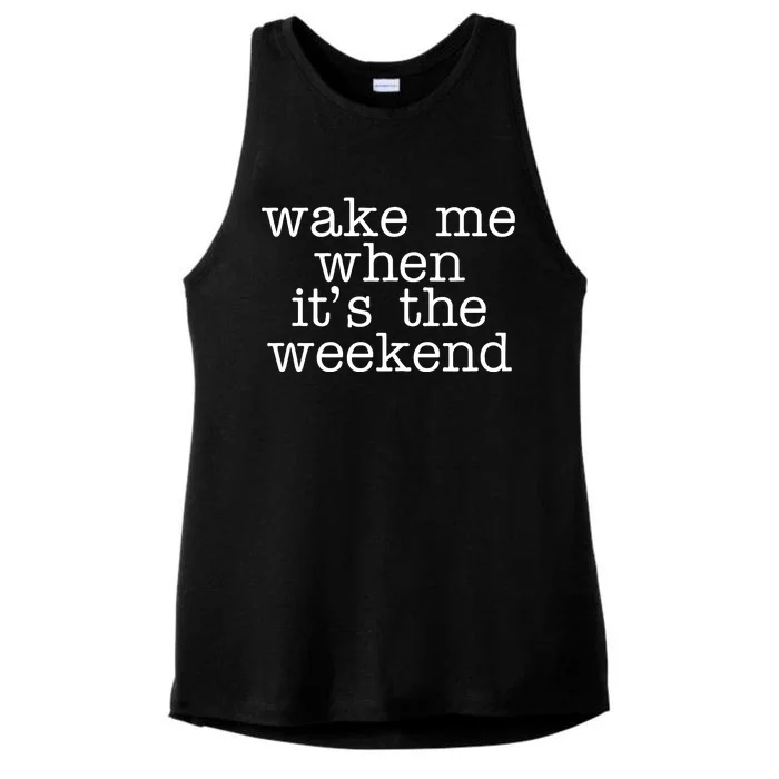 Wake Me When It's The Weekend Ladies Tri-Blend Wicking Tank