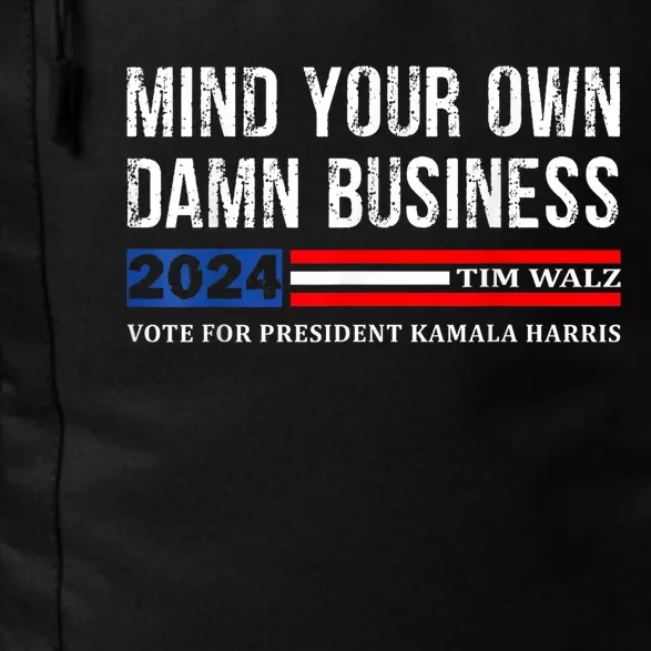 Walz Mind Your Own Damn Business 2024 Harris Walz Daily Commute Backpack