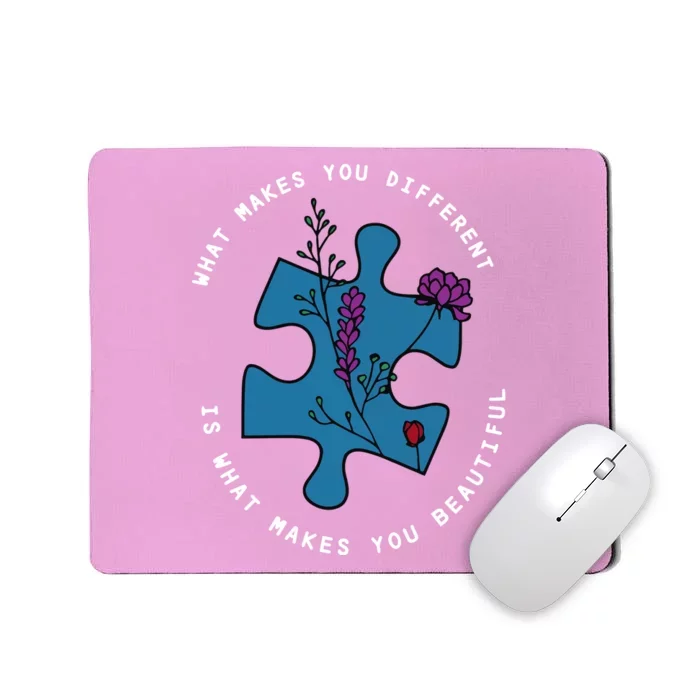 What Makes You Different Is What Makes You Beautiful Autism Mousepad