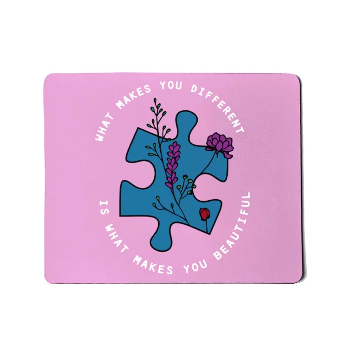 What Makes You Different Is What Makes You Beautiful Autism Mousepad