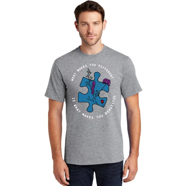 What Makes You Different Is What Makes You Beautiful Autism Tall T-Shirt