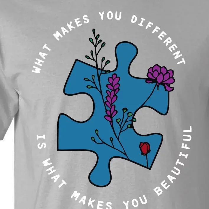 What Makes You Different Is What Makes You Beautiful Autism Tall T-Shirt