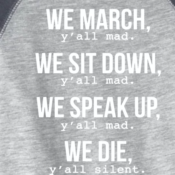 We March, Y'all Mad Civil Rights Toddler Fine Jersey T-Shirt