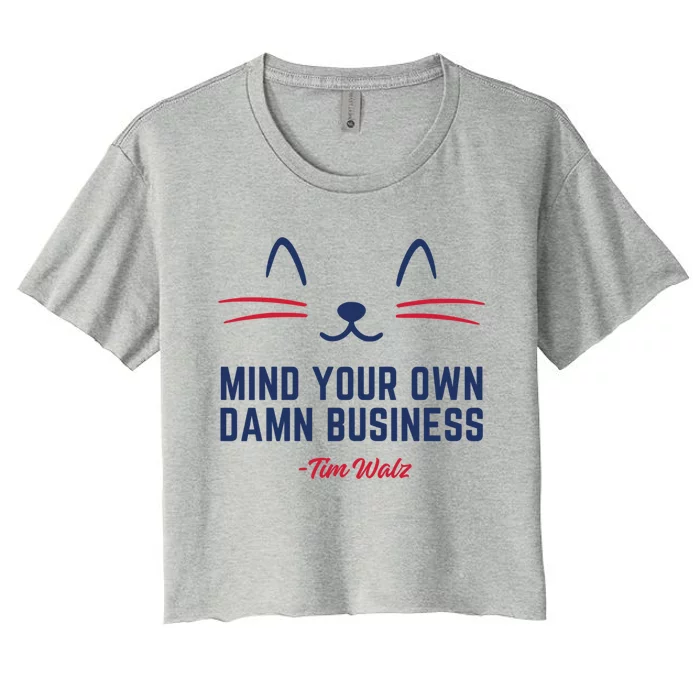 Walz Mind Your Own Damn Business Harris Waltz Cat Lady Gift Women's Crop Top Tee