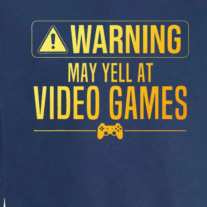 Waring May Yell At Video Game Garment-Dyed Sweatshirt