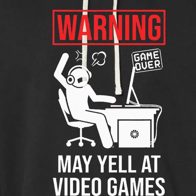 Warning May Yell At Video Games Gamer Garment-Dyed Fleece Hoodie