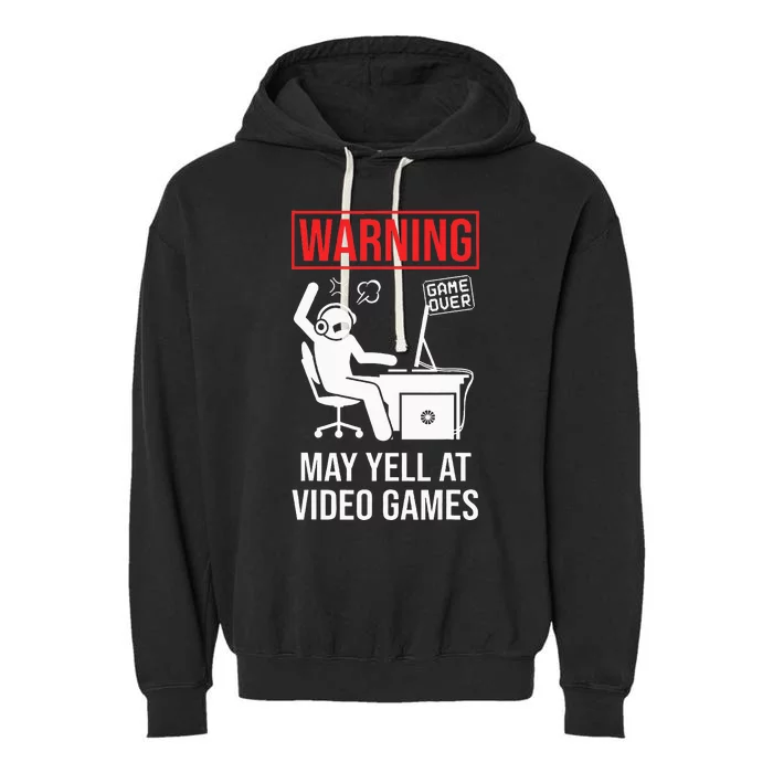 Warning May Yell At Video Games Gamer Garment-Dyed Fleece Hoodie