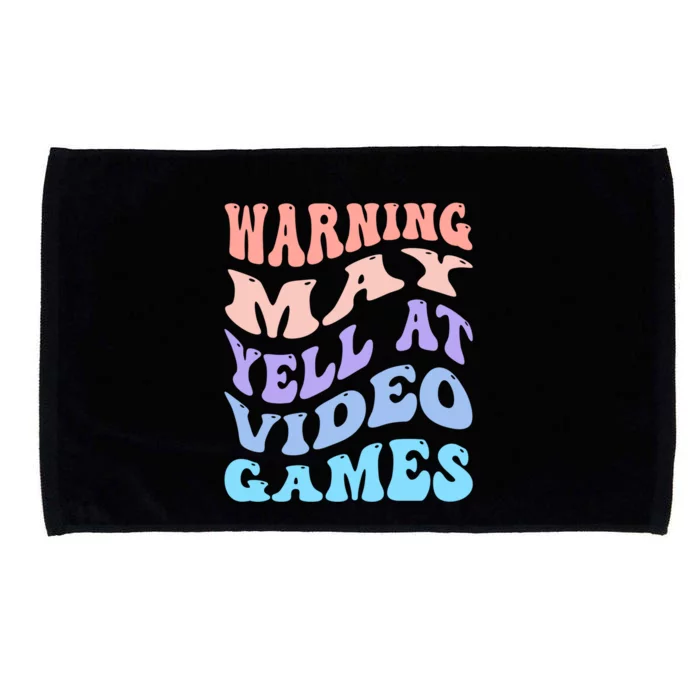 Warning May Yell At Video Games Funny Gaming And Gamer Life Meaningful Gift Microfiber Hand Towel