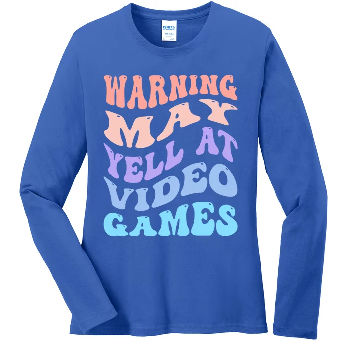 Warning May Yell At Video Games Funny Gaming And Gamer Life Meaningful Gift Ladies Long Sleeve Shirt