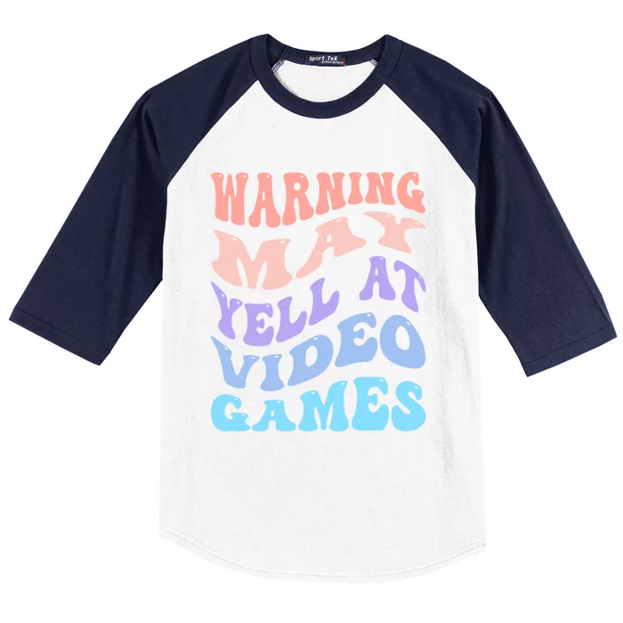 Warning May Yell At Video Games Funny Gaming And Gamer Life Meaningful Gift Baseball Sleeve Shirt