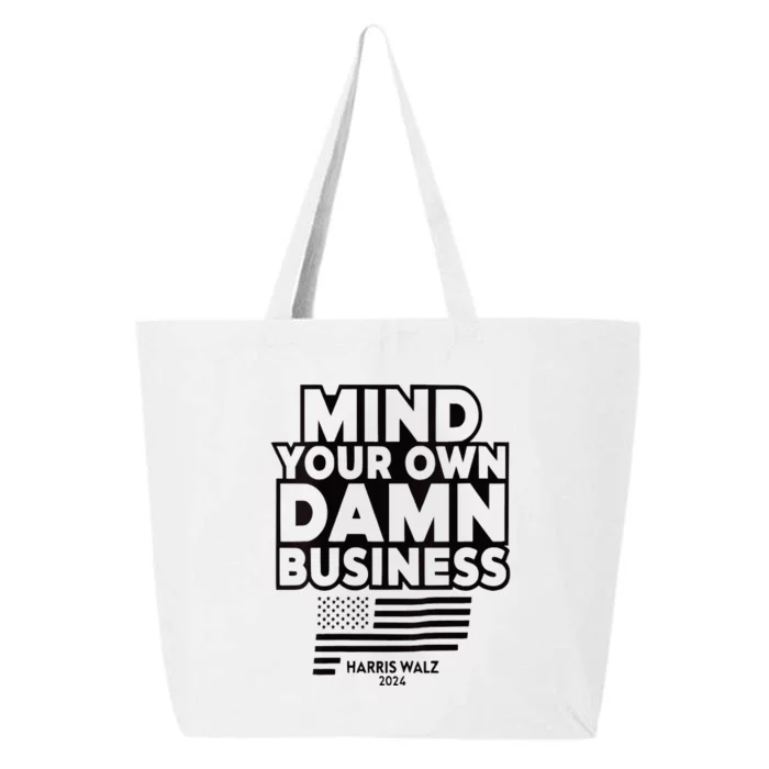 Walz Mind Your Own Damn Business Harris Waltz 25L Jumbo Tote