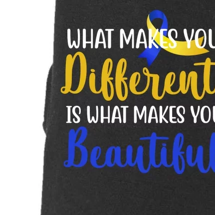 What Makes You Different Is What Makes You Beautiful Down Syndrome Doggie 3-End Fleece Hoodie