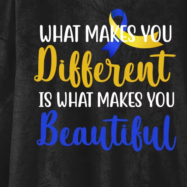 What Makes You Different Is What Makes You Beautiful Down Syndrome Hooded Wearable Blanket