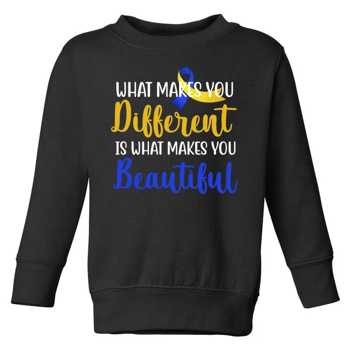 What Makes You Different Is What Makes You Beautiful Down Syndrome Toddler Sweatshirt