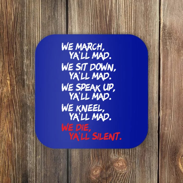 We March Yall Mad Cute Gift Peaceful Protest Rights Rally Gift Coaster