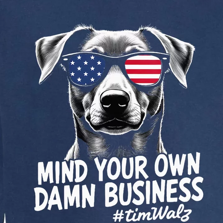 Walz Mind Your Own Damn Business Harris Waltz Dog Lady Garment-Dyed Sweatshirt