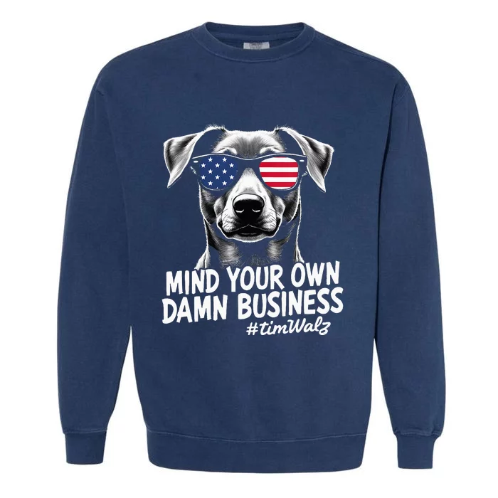 Walz Mind Your Own Damn Business Harris Waltz Dog Lady Garment-Dyed Sweatshirt