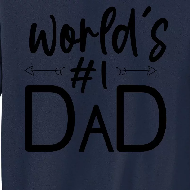 World's No 1 Dad Matching Family Gift Tall Sweatshirt