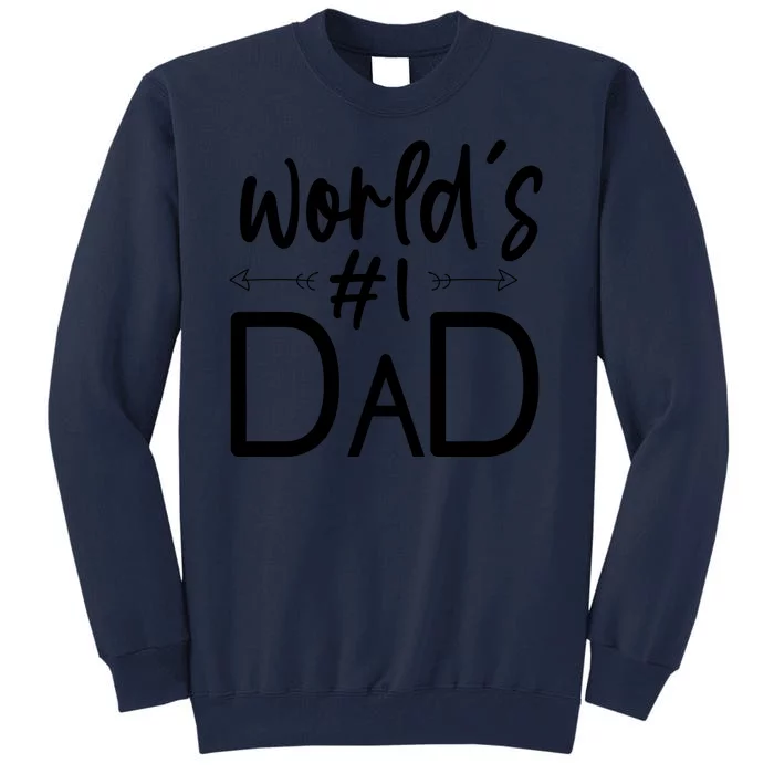 World's No 1 Dad Matching Family Gift Tall Sweatshirt