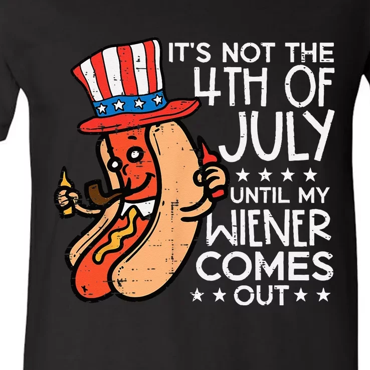 Women Not 4th July Until My Wiener Come Out Funny Hotdog Gift V-Neck T-Shirt