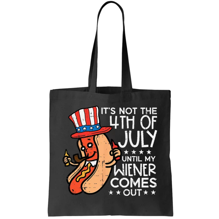 Women Not 4th July Until My Wiener Come Out Funny Hotdog Gift Tote Bag