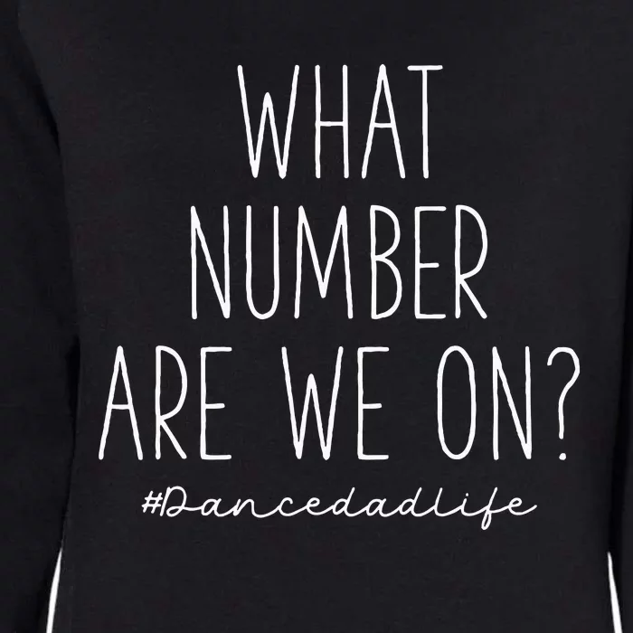 What Number Are We On Funny Cheer Dance Dad Womens California Wash Sweatshirt