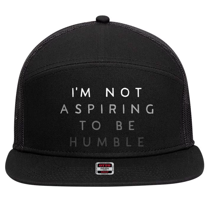 Women Not Aspiring To Be Humble 7 Panel Mesh Trucker Snapback Hat