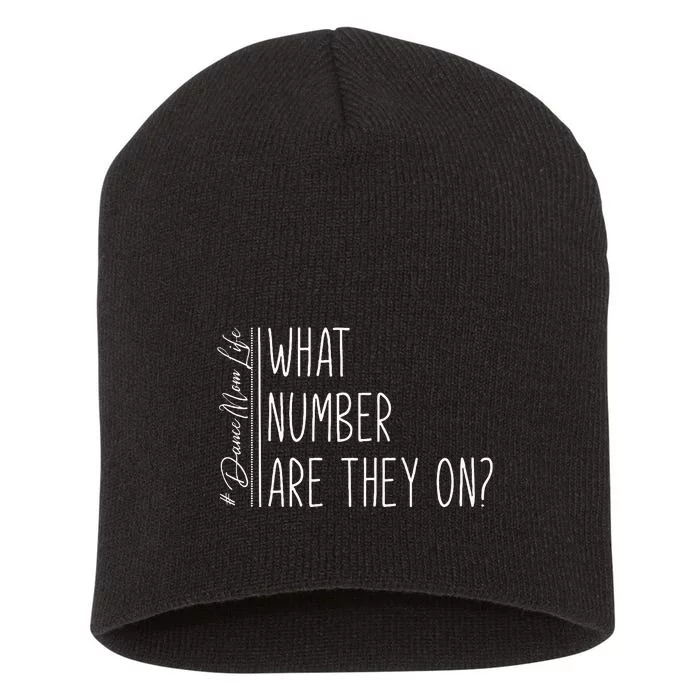 What Number Are They On Dance Mom Life Dance Mom Squad Cool Short Acrylic Beanie